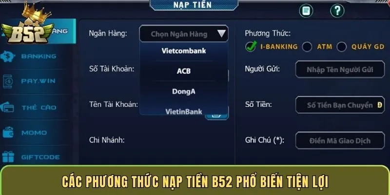 cac-phuong-thuc-nap-tien-b52-pho-bien-tien-loi